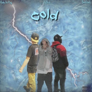 Cold (feat. 2kblick & Ben$tack)