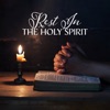 Rest In the Holy Spirit: Christian Meditation for Sleep and Healing