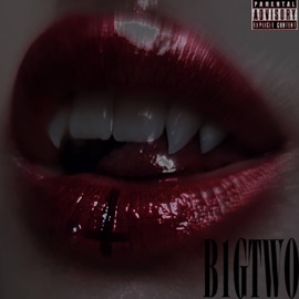 B1GTWO (feat. VRGO CRDNA & PERMA!) $tUNNA WICK
