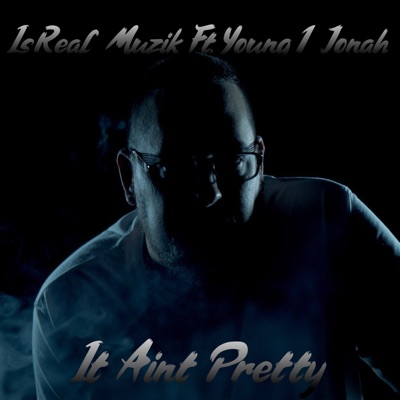 It Ain't Pretty (feat. Young 1 Jonah) - Single