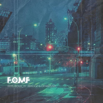 F.O.M.F (feat. Sowl_iD, Jbmooz & OFFmeister) - Single