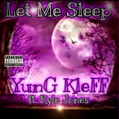 Let Me Sleep (feat. Kyle Jones) - Single