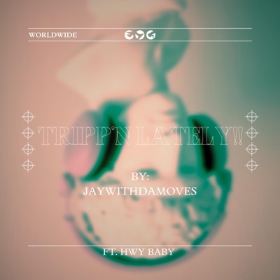 Tripp’nLately!! (feat. HWY BABY) - Single