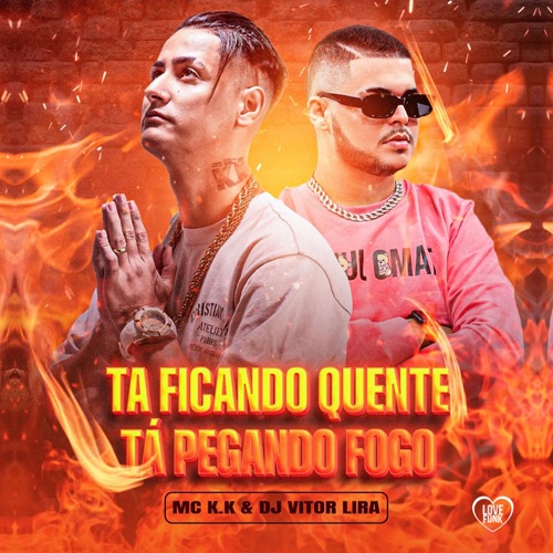 Tá Ficando Quente, Tá Pegando Fogo (Remix) - Single