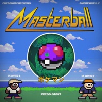 Masterball (feat. Andrew Kelly) - Single - ChessNotCheckers
