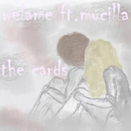 The Cards (feat. Murcilla) welame