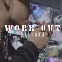 WORK OUT - Single - Dallasj