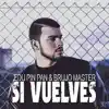 Edu Pin Pan & Brujo Master - Si Vuelves