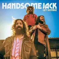 Got You Where I Want You — Handsome Jack