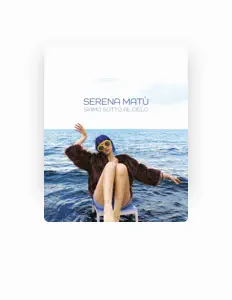 Listen to Serena Matù, watch music videos, read bio, see tour dates & more!