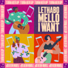 I Want - Lethabo Mello