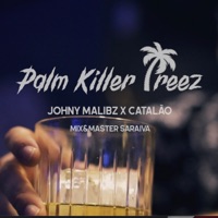 Palm Killer Treez - Single - Johny Malibz