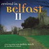 Revival in Belfast 2 - Robin Mark