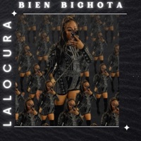 BIEN BICHOTA - Single - Lalocura
