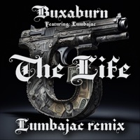 The Life (Lumbajac Remix) - Single - Buxaburn