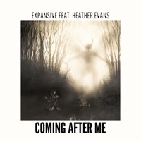 Coming After Me (feat. Heather Evans) - Single - Expansive