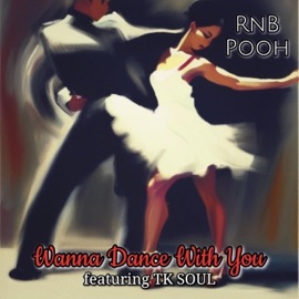 Wanna Dance with You RnB Pooh