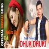 Dhuk Dhuki (feat. Suren Tamang & Melina Rai) - Single