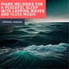 Piano Melodies for a Peaceful Sleep with Lapping Waves and Flute Music