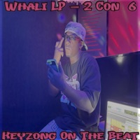 2 Con 6 (feat. Lp Con Whali) - Single - KeyZong On The Beat