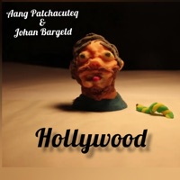 Hollywood (feat. Johan Bargeld & Growmatic) - Single - Aang Patchacuteq