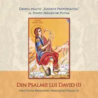 Grupul psaltic „Eustatie Protopsaltul” - Psalmul 8 — Mănăstirea Putna