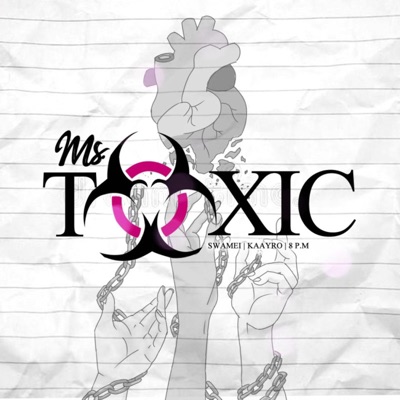 MS Toxic (feat. Kaayro & 8 P.M.) - Single