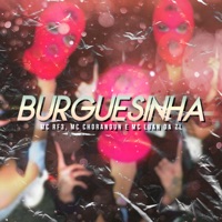 Burguesinha - Single - MC RF3, Mc chorandun & MC Luan da ZL
