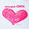 Datanglah Cinta - Single