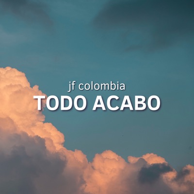 Todo Acabo - Single