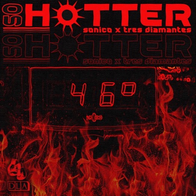 So Hotter (feat. Tres Diamantes) - Single