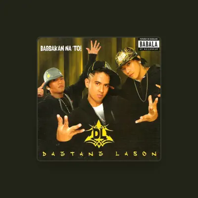 Listen to Dagtang Lason, watch music videos, read bio, see tour dates & more!