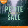 Petite Sale - Louise Mey