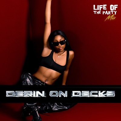 Life Of The Party Mix: Derin on Decks, Mar 2023 (DJ Mix)