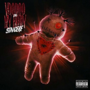VOODOO ON MY BODY (feat. Sincere1k)