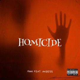 Homicide (feat. Akbess) RMK'