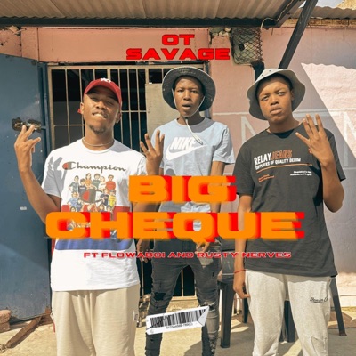 BIG CHEQUE (feat. Flowaboi & Rusty Nerves) - Single