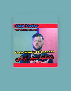 Cheb Youyou dinle, müzik videolarını izle, biyografisini oku, tur tarihlerini ve daha fazlasını gör!