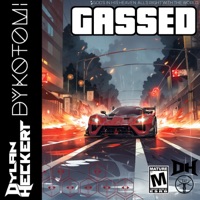 Gassed - Single - Dylan Heckert & Dykotomi