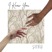 I Know You - Single - S.E.R.G.