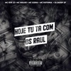 HOJE TU TÁ COM OS RAUL - Single