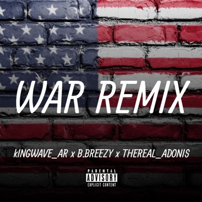 War (feat. TheReal_Adonis & B Breezy) [Remix] - Single