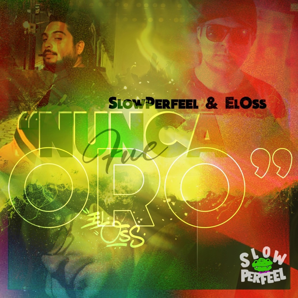 Обложка альбома «Nunca Fue Oro (feat. El Oss) - Single» — Slow Perfeel
