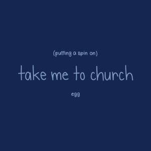 Putting A Spin On Take Me To Church Album Art