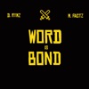 Word Is Bond (feat. Mickey Factz) - Single