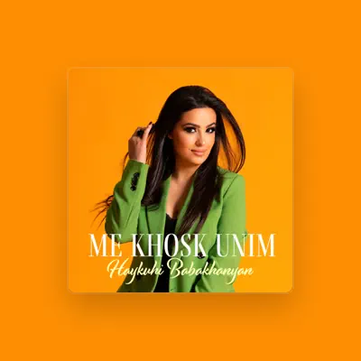 Listen to Haykuhi Babakhanyan, watch music videos, read bio, see tour dates & more!