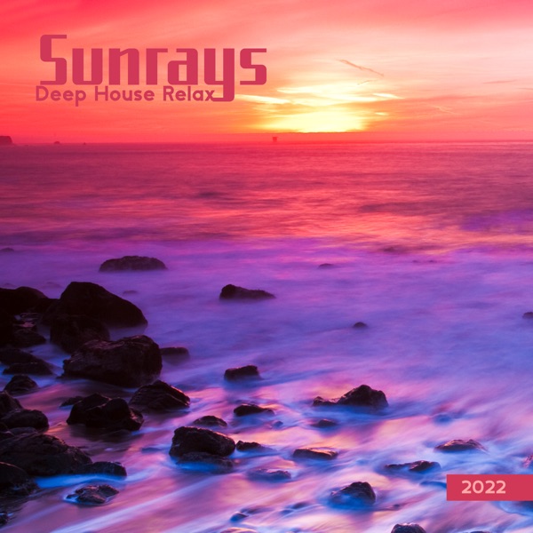 Sunrays Deep House Relax 2022