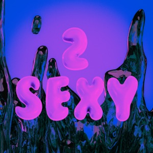 2 Sexy (CMC & Silenta Remix) - Single