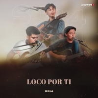 Loco Por Ti - Single - S314