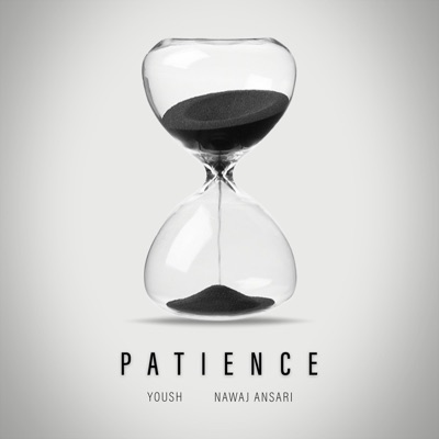 Patience (feat. Nawaj Ansari) - Single